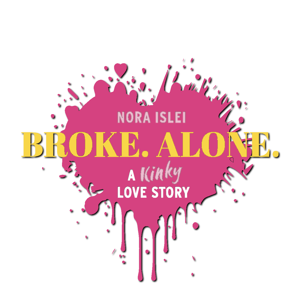 Broke. Alone.